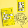 El Cerebro Idiota: Un Neurocientífico Nos Explica — imagen 4