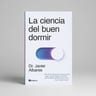 La Ciencia Del Buen Dormir Dr Javier Albares Salud Insomnio — imagen 4