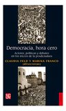 Democracia Hora Cero - Claudia Feld - Marina Franco - Fce — imagen 2
