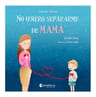 Libro No Quiero Separarme De Mamá - Levy, Dinah — imagen 2
