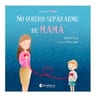 Libro No Quiero Separarme De Mamá - Levy, Dinah — imagen 1