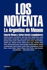 Los Noventa La Argentina De Menem — imagen 1
