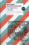 Argentina Colonial:el Rio De La Plata Entre Los Siglos Xvi Y — imagen 1