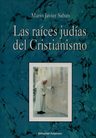 Las Raíces Judías Del Cristianismo Mario J. Saban — imagen 4