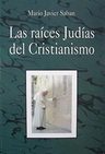 Las Raíces Judías Del Cristianismo Mario J. Saban — imagen 1