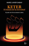 Keter, El Éxtasis De La Eternidad - Mario Javier Saban — imagen 1