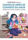 Cuando El Miedo Se Convirtió En Amor - Maddi Rivas — imagen 1