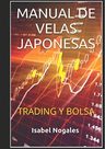 Manual De Velas Japonesas: Trading Y Bolsa (spanish E, De Nogales, Isabel. Editorial Createspace Independent Publishing Platform, Tapa Blanda En Español, 2015 — imagen 2