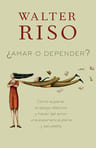 Amar O Depender Walter Riso — imagen 1