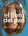 El Libro Del Pan, De Chad Robertson. Editorial Col & Col, Tapa Dura En Español, 2021 — imagen 1