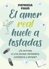 El Amor Real Huele A Tostadas - Patricia Faur, De Faur, Patricia. Editorial Ateneo, Tapa Blanda En Español — imagen 2