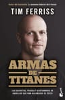Armas De Titanes : Los Secretos, Trucos Tim Ferriss — imagen 1