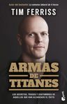 Armas De Titanes: Los Secretos, Trucos Y Costumbres De Aquellos Que Han Alcanzado El Éxito, De Tim Ferriss. Editorial Booket En Español — imagen 1