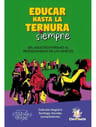 Educar Hasta La Ternura Siempre - Niñez En Movimiento 2, De Magistris, Gabriela. Editorial Chirimbote, Tapa Blanda En Español, 2021 — imagen 2