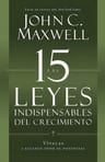 Las 15 Leyes Indispensables Del Crecimiento, De Maxwell, John. Editorial Center Street, Tapa Blanda En Español, 2013 — imagen 1
