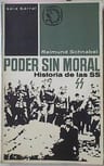 Poder Sin Moral Historia De Las Ss ( Primera Edición ) — imagen 1