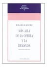 Más Allá De La Oferta Y La Demanda, De Wilhelm Röpke. Editorial Unión Editorial En Español — imagen 1