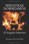 Mientras Dormíamos: El Engaño Maestro — imagen 2
