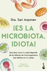 ¡es La Microbiota, Idiota! (edicion Limitada), De Sari Arponen. Editorial Booket En Español — imagen 1