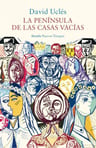 La Peninsula De Las Casas Vacias -tapa Dura - David Ucles — imagen 1