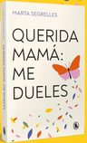 Querida Mama Me Dueles Segrelles, Marta — imagen 2