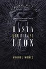 Hasta Que Ruja El León Miguel Núñez — imagen 1
