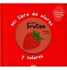 Frutas (coleccion Mi Libro De Olores Y Colores) (cartone) — imagen 1