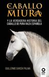 El Caballo De Miura Guillermo García Palma — imagen 1