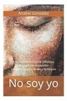 No Soy Yo De Anabel González Tapa Blanda — imagen 3