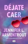 Dejate Caer ( Te Esperare 4 ) Jennifer L. Armentrout — imagen 1