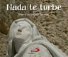Nada Te Turbe: Orar Con Santa Teresa — imagen 2