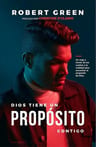 Dios Tiene Un Propósito Contigo - Robert Green — imagen 1