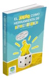 El Juego Como Herramienta De Aprendizaje - Educación — imagen 2