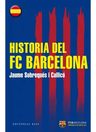 Historia Del Fc Barcelona, De Sobrequés I Callicó, Jaume. Editorial Base (es), Tapa Blanda En Español — imagen 1