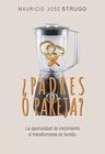 ¿padres O Pareja?: La Oportunidad De Crecimiento Al Transformarse En Familia, De Mauricio José Strugo. Editorial Independiente En Español, 2017 — imagen 1