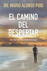 El Camino Del Despertar -comienza En Uno Mismo - Alonso Puig — imagen 1