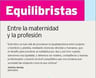 Equilibristas, Entre La Maternidad Y La Profesión - Crianza — imagen 3