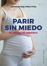 Parir Sin Miedo, El Legado De Consuelo - Parto Embarazo  — imagen 1