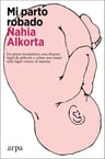 Mi Parto Robado, Alkorta - Violencia Obstétrica Obstetricia — imagen 1