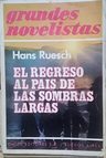 El Regreso Al Pais De Las Sombras Largas - Hans Ruesch — imagen 1