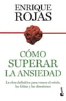 Como Superar La Ansiedad, Enrique Rojas - Estrés Fobias — imagen 2