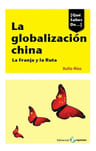 La Globalización China - La Franja Y La Ruta - Xulio Rios  — imagen 2
