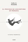 El Proceso De Convertirse En Persona, De Rogers, Carl R.. Editorial Ediciones Paidos, Tapa Blanda En Español — imagen 1