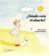 Libro: ¿dónde Está El Abuelo? - Duelo Infantil Abuela  — imagen 2