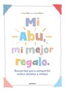 Libro: Mi Abu, Mi Mejor Regalo - Regalo Personalizable — imagen 1