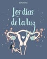 Libro Los Dias De La Luz, De Sofía Enz. Editorial Abrazandocuentos, Tapa Blanda ( 2022) — imagen 1