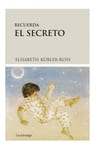 Libro Recuerda El Secreto - Kubler-ross, Elisabeth — imagen 2