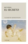 Libro Recuerda El Secreto - Kubler-ross, Elisabeth — imagen 1