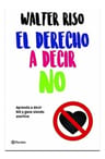 Libro: El Derecho A Decir No - Riso, Walter — imagen 2