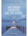 Mi Vida Despues De Tu Vida Duelo Dolor Patricia Monica — imagen 1